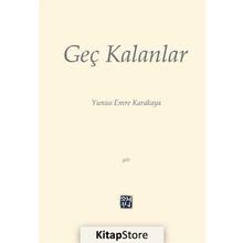 Geç Kalanlar - Yunus Emre Karakaya