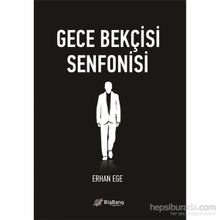 GECE BEKÇISI SENFONISI - ERHAN EGE
