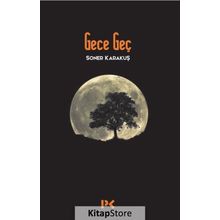 Gece Geç - Soner Karakuş