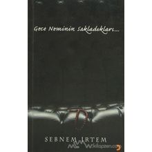 Gece Neminin Sakladıkları - Şebnem İrtem