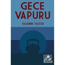 Gece Vapuru - Yasemin Yelter