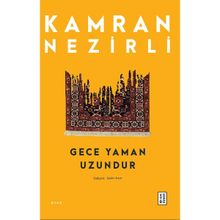 Gece Yaman Uzundur Ketebe Yayınları