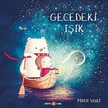 Gecedeki Işık - Beta Kids Yayınları