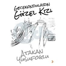 Gecekonduların Güzel Kızı - Atakan Yusufoğlu