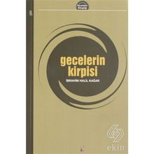 Gecelerin Kirpisi - İbrahim Halil Kağar