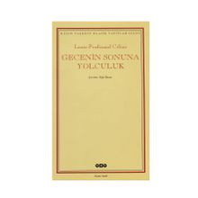 Gecenin Sonuna Yolculuk - Louis Ferdinand Celine
