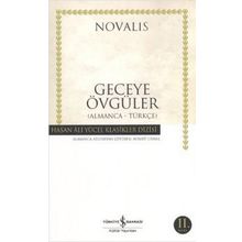 GECEYE ÖVGÜLER ALMANCA - TÜRKÇE (HYMNEN AN DIE NACHT) - NOVALIS