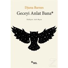 Geceyi Anlat Bana - Djuna Barnes