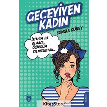 Geceyiyen Kadın - Songül Güney