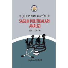 Geçici Korunanlara Yönelik Sağlık Politikaları Analizi - Nagihan Önder