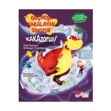 Geçmişi Kakalayan Dinozor - Kakazorus! - Tom Fletcher
