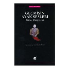 GEÇMİŞİN AYAK SESLERI - DİDIER DAENINCKX