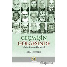 Geçmişin Gölgesinde - Ahmet Çapku