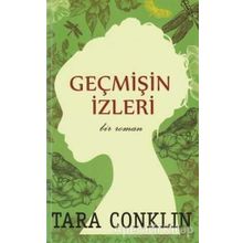 GEÇMİŞİN İZLERİ - BARBARA TAYLOR BRADFORD
