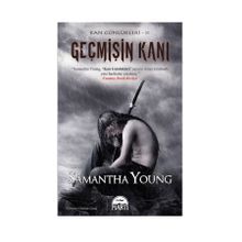 GEÇMIŞIN KANI - SAMANTHA YOUNG
