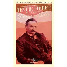 Geçmişten Gelen - Bütün Şiirleri 1 Ciltli - Tevfik Fikret