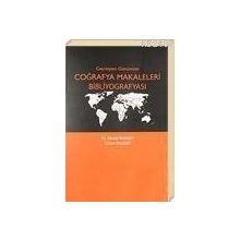 GEÇMİŞTEN GÜNÜMÜZE COĞRAFYA MAKALELERI BİBLİYOGRAFYASI - RECEP BOZYİĞİT;SUZAN BOZYİĞİT