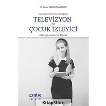 Geçmişten Günümüze Değişen Televizyon ve Çocuk İzleyici - Dr. Cansu Özdenak Kandemir