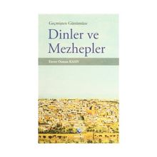 Geçmişten Günümüze Dinler ve Mezhepler - Enver Osman Kaan