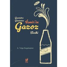 Geçmişten Günümüze İzmir’in Gazoz Tarihi Sakin Kitap
