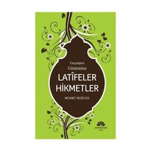 Geçmişten Günümüze Latifeler Hikmetler - Mehmet Nezir Gül