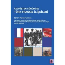 Geçmişten Günümüze Türk Fransız İlişkileri - Hale Şıvgın,Fatma