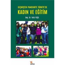 Geçmişten Pandemiye Türkiye'De Kadın ve Eğitim - Yeliz Yeşil