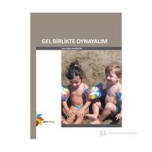 GEL BIRLIKTE OYNAYALIM - SEMRA ŞAHİN;SIBEL ÖZKIZIKLI