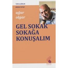 Gel Sokak Sokağa Konuşalım - Uğur Olgar