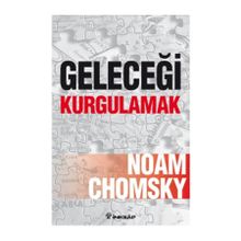 Geleceği Kurgulamak - Noam Ckomsky