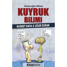 Geleceğin Bilimi - Kuyruk Bilimi - Uğur Durak Nusret Kaya