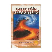 Geleceğin Felaketleri - Alparslan Salt