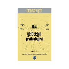 Geleceğin Psikolojisi - Stanislav Grof