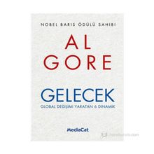 Gelecek Global Değişimi Yaratan 6 Dinamik - Al Gore