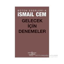 Gelecek İçin Denemeler - İsmail Cem