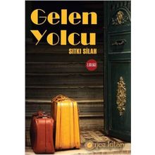 GELEN YOLCU - SITKI SILAH