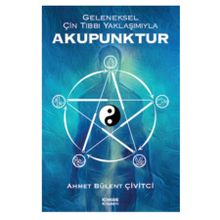 Geleneksel Çin Tıbbı Yaklaşımıyla Akupunktur - Kongre Kitabevi