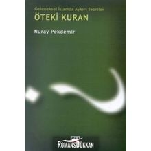 Geleneksel İslamda Aykırı Teoriler- Öteki Kuran - Nuray Pekdemir