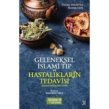 Geleneksel İslami Tıp ve Hastalıkların Tedavisi