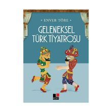 Geleneksel Türk Tiyatrosu - Enver Töre