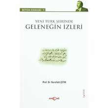 GELENEKTEN GELECEĞE MODERN TÜRK ŞİİRİNDE GELENEĞİN İZLERİ - MUHSIN MACIT