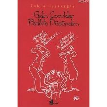 Gelin Çocuklar Birlikte Düşünelim - Zehra İpşiroğlu