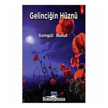 Gelinciğin Hüznü - Songül Bulut