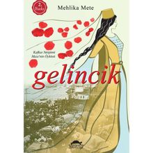 GELINCIK KAFKAS SÜRGÜNÜ KÜÇÜK MAZE'NIN ÖYKÜSÜ - MEHLIKA METE