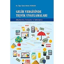 Gelir Vergisinde Teşvik Uygulamaları - Mutlu Yoruldu