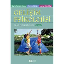 Gelişim Psikolojisi: Çocuk ve Ergen Gelişimi - Kolektif Yazar