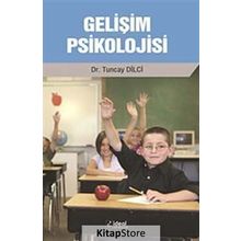 Gelişim Psikolojisi - Tuncay Dilci