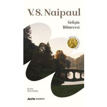 Gelişin Bilmecesi - V.s Naipaul - Alfa Yayıncılık