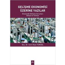 Gelişme Ekonomisi Üzerine Yazılar - Cem Okan Tuncel