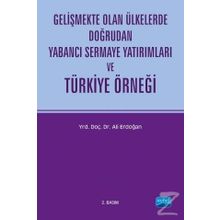 GELİŞMEKTE OLAN ÜLKELERDE DOĞRUDAN YABANCI SERMAYE YATIRIMLARI VE TÜRKİYE ÖRNEĞİ - ALI ERDOĞAN